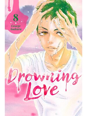 cover image of Drowning Love, Volume 8